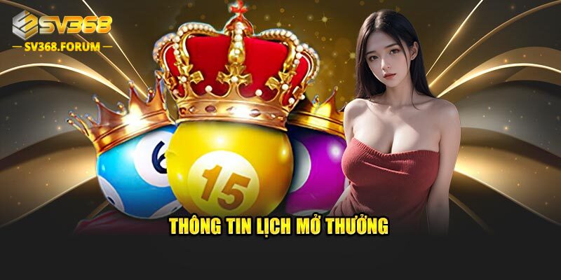 Thông tin lịch mở thưởng